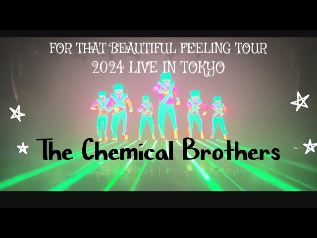 The Chemical Brothers 【2024.2/3】 LIVE IN TOKYO