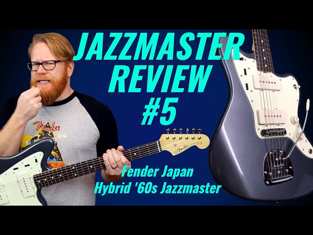 JAZZMASTER REVIEW #5: Fender Japan Hybrid '60s in Charcoal Frost
