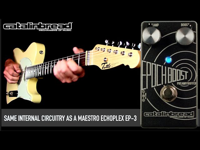 Catalinbread Epoch Boost - YouTube
