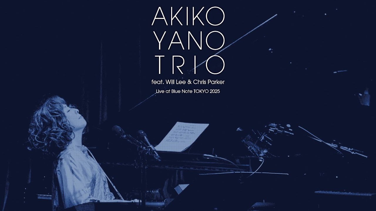 AKIKO YANO TRIO featuring Will Lee & Chris Parker Live at Blue