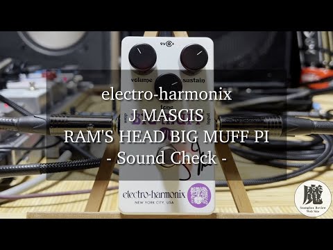 electro-harmonix J MASCIS RAM'S HEAD BIG MUFF PI - Sound Check‬