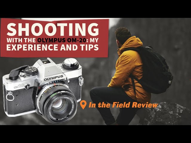 Shooting with the Olympus OM-20: My Experience and Tips - YouTube