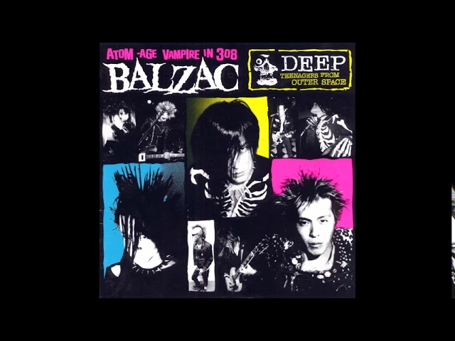 Balzac バルザック - Deep Teenagers From Outer Space [Full Album