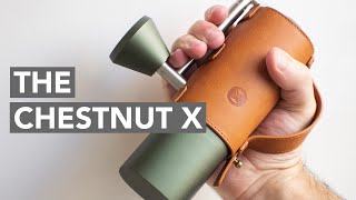 CHESTNUT X - The Hand Grinder Upgraded - YouTube