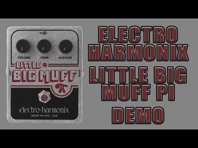Electro-Harmonix - Little Big Muff Pi - Demo - YouTube