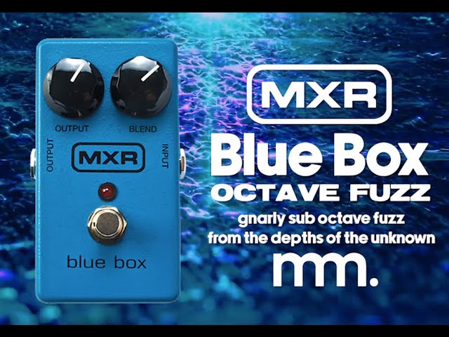 MusicMaker Presents - MXR BLUE BOX OCTAFUZZ - YouTube