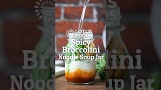 Spicy Broccolini Noodle Soup Jar – Lotus Foods