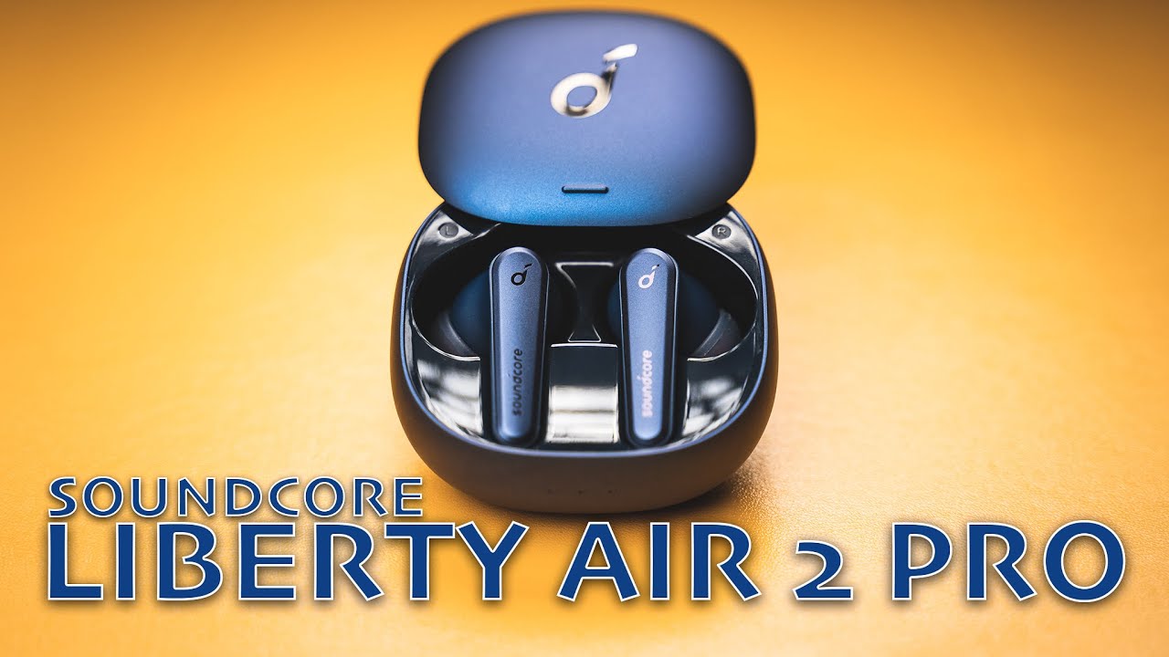Soundcore Liberty Air 2 Pro Review | Best midrange true wireless