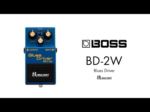 エフェクター 試奏動画】BOSS BD-2W Blues Driver Waza Craft 技