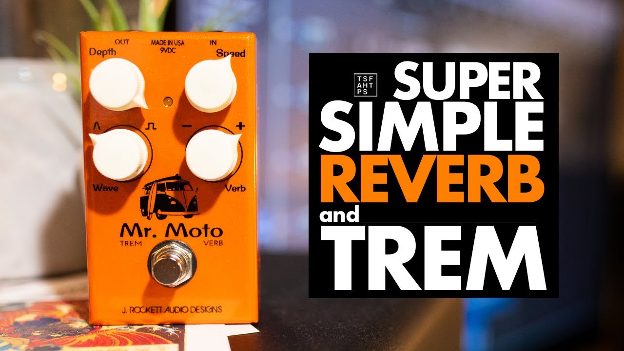 JRockett Design Mr Moto - all you need in a Reverb/Tremolo - YouTube