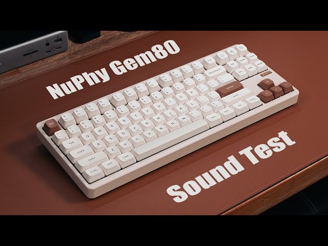 NuPhy Gem80 Sound Test - NuPhy Lemon Switch - Gem80 Cosmic Mocha