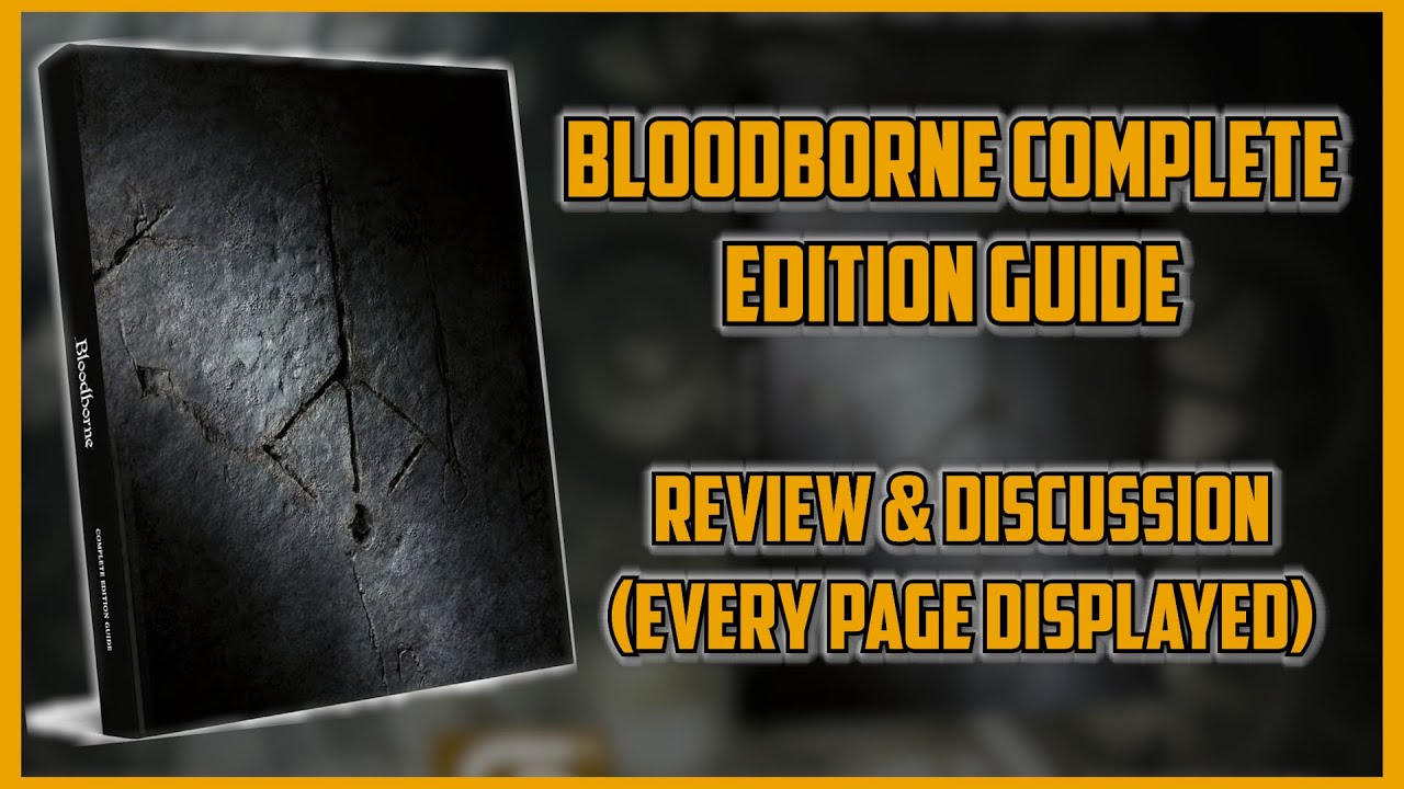 Bloodborne Complete Edition Guide Review (Every Page Displayed in