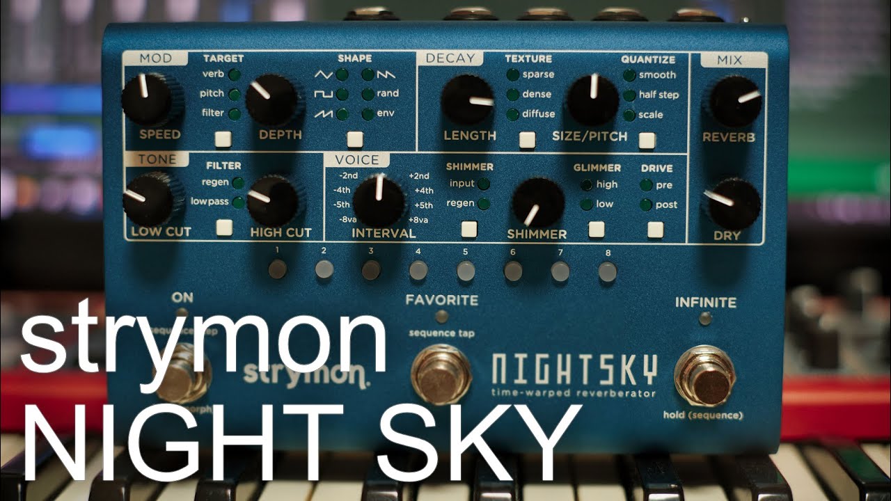 Strymon NIGHT SKY] A creative reverb that creates fantastical