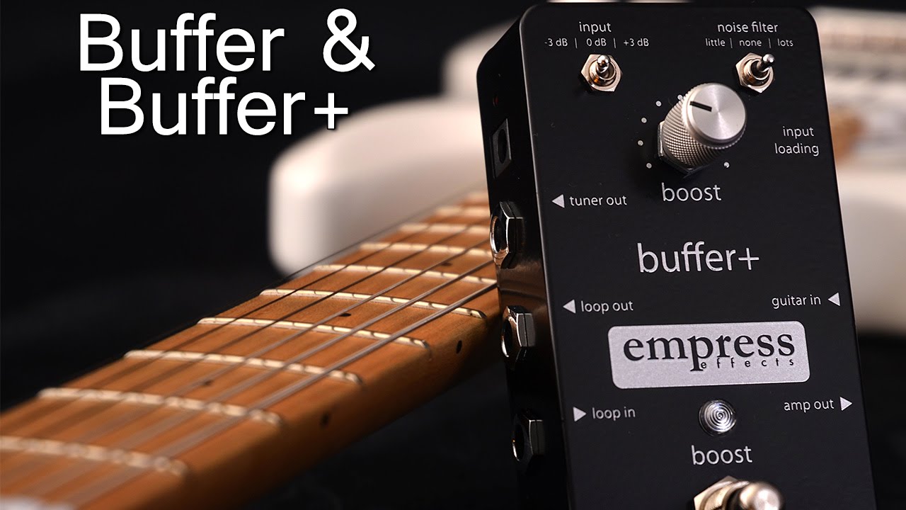 Empress Effects Buffer+ - What To Know & Where To Buy | Equipboard