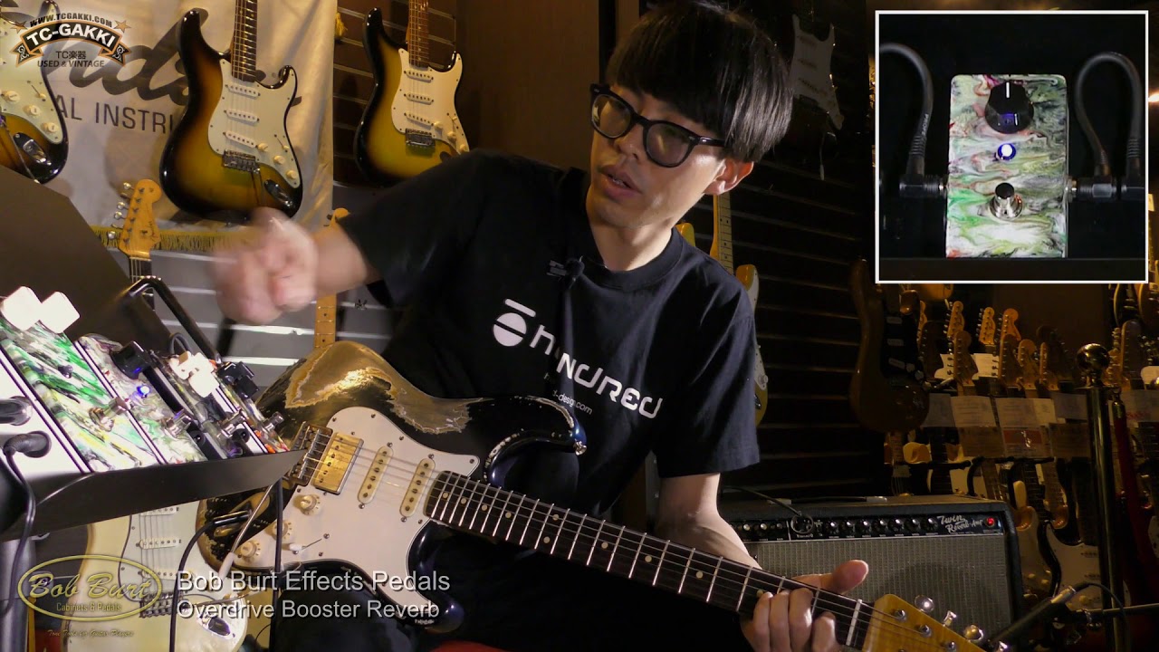 TC楽器】Bob Burt ✕ 坂本夏樹 Overdrive, Booster, Reverb編【商品