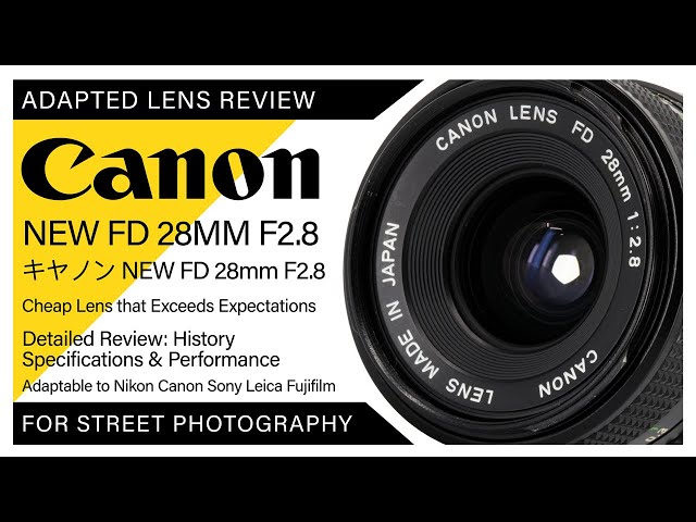 Canon New FD 28mm F2.8 - Sufficient to Suffice - YouTube