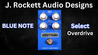J Rockett Blue Note Select - Overdrive Pedal - Pedaltown