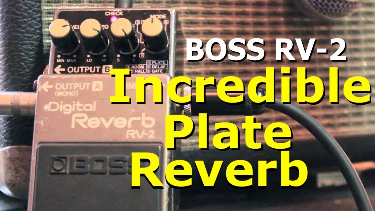 Is this the best Plate Reverb Pedal? Boss RV 2 Digital Guitar